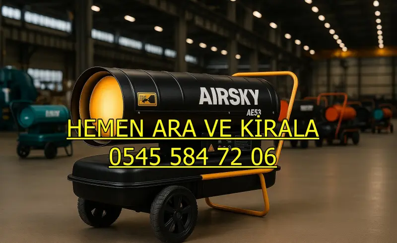 Bağcılar ve Ümraniye Mazotlu Isıtıcı Kiralama